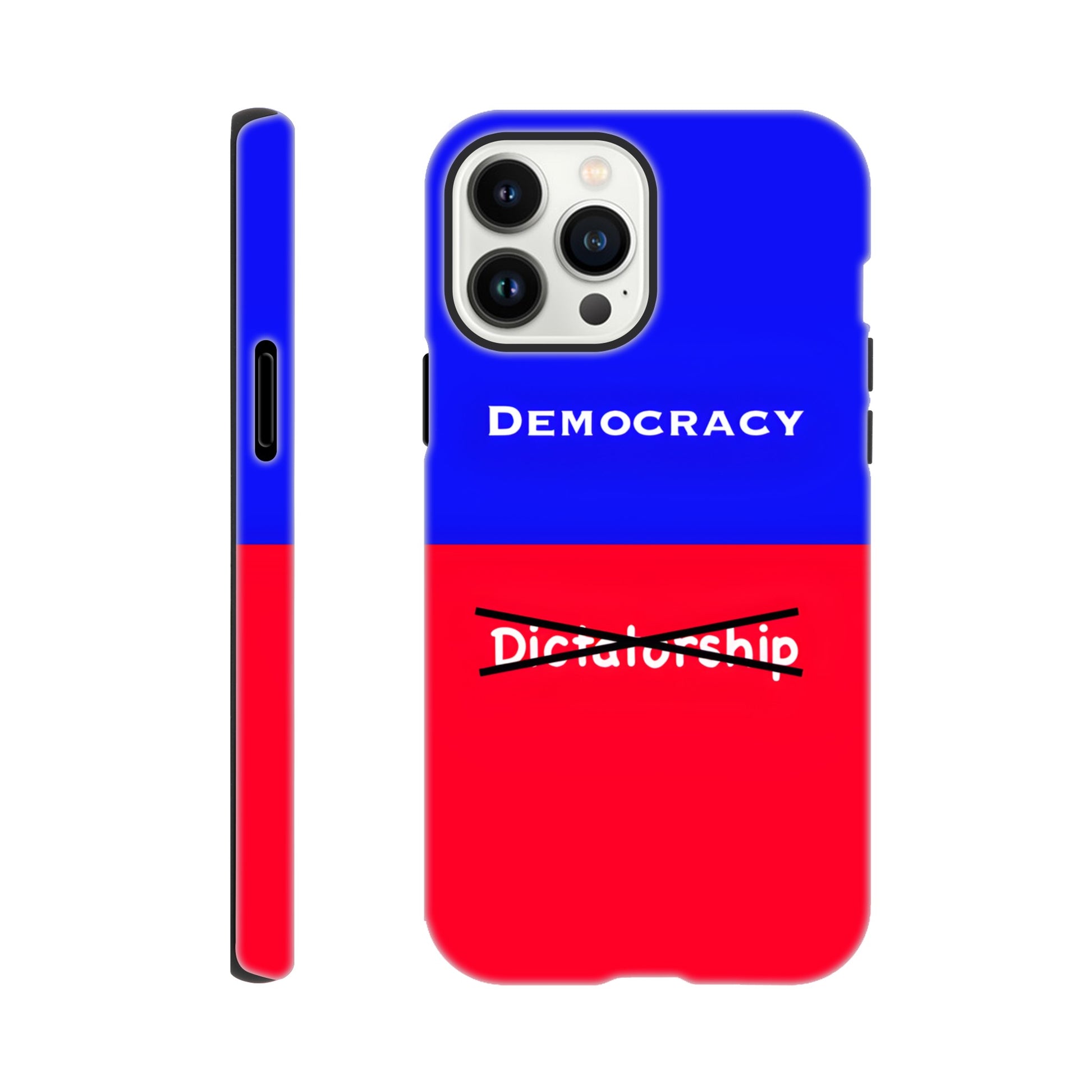 An iPhone 13 Pro Max Phone Case with the following design on it : A visual comparison of two posters, the one on top features the term "Democracy”; written in white, against a royal blue background, and the one of the bottom features the term “Dictatorship" which is also written in white but is crossed out by two black lines, highlighting the preference for Democracy. 