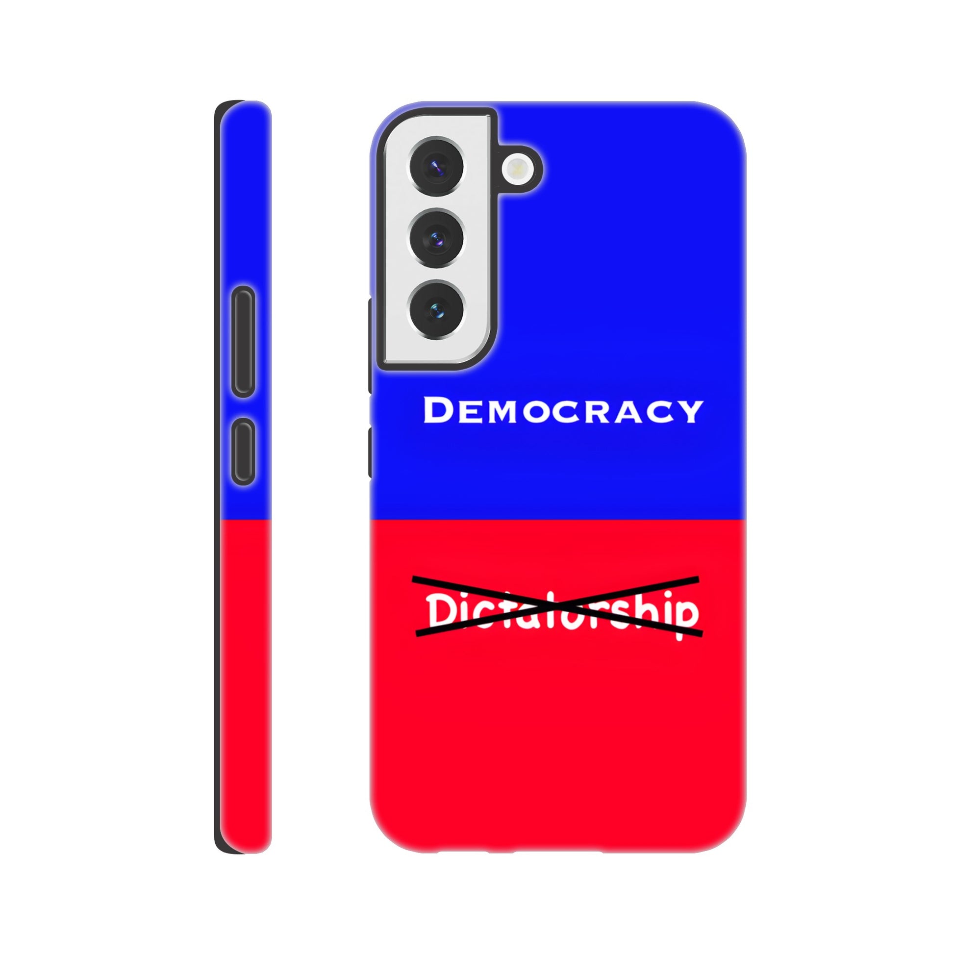 A Samsung Galaxy S22 Phone Case with the following design on it : A visual comparison of two posters, the one on top features the term "Democracy”; written in white, against a royal blue background, and the one of the bottom features the term “Dictatorship" which is also written in white but is crossed out by two black lines, highlighting the preference for Democracy. 