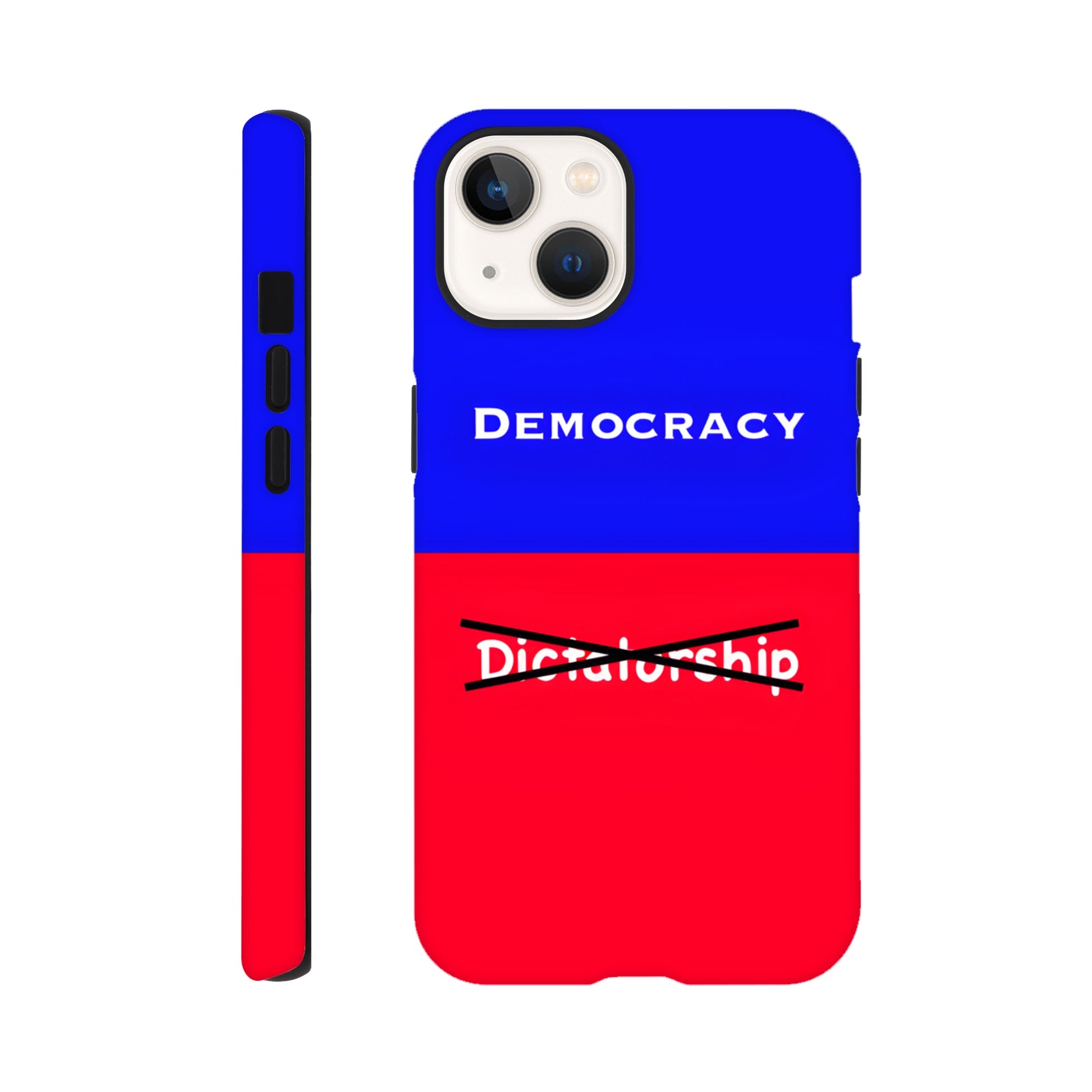 An iPhone 13 Phone Case with the following design on it : A visual comparison of two posters, the one on top features the term "Democracy”; written in white, against a royal blue background, and the one of the bottom features the term “Dictatorship" which is also written in white but is crossed out by two black lines, highlighting the preference for Democracy. 