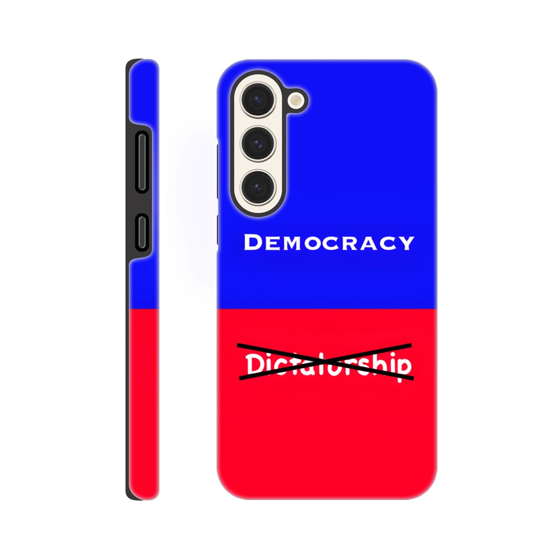 A Samsung Galaxy S23 Plus Phone Case with the following design on it : A visual comparison of two posters, the one on top features the term "Democracy”; written in white, against a royal blue background, and the one of the bottom features the term “Dictatorship" which is also written in white but is crossed out by two black lines, highlighting the preference for Democracy. 